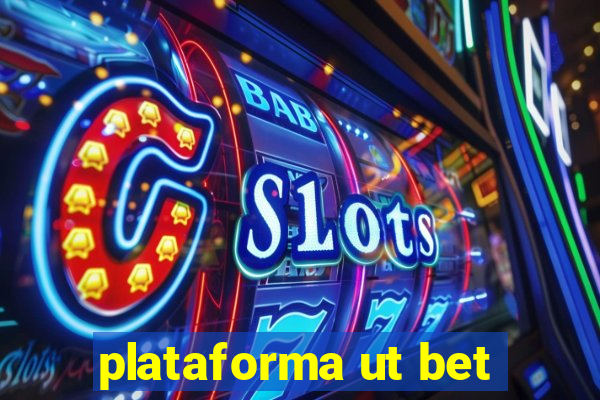 plataforma ut bet